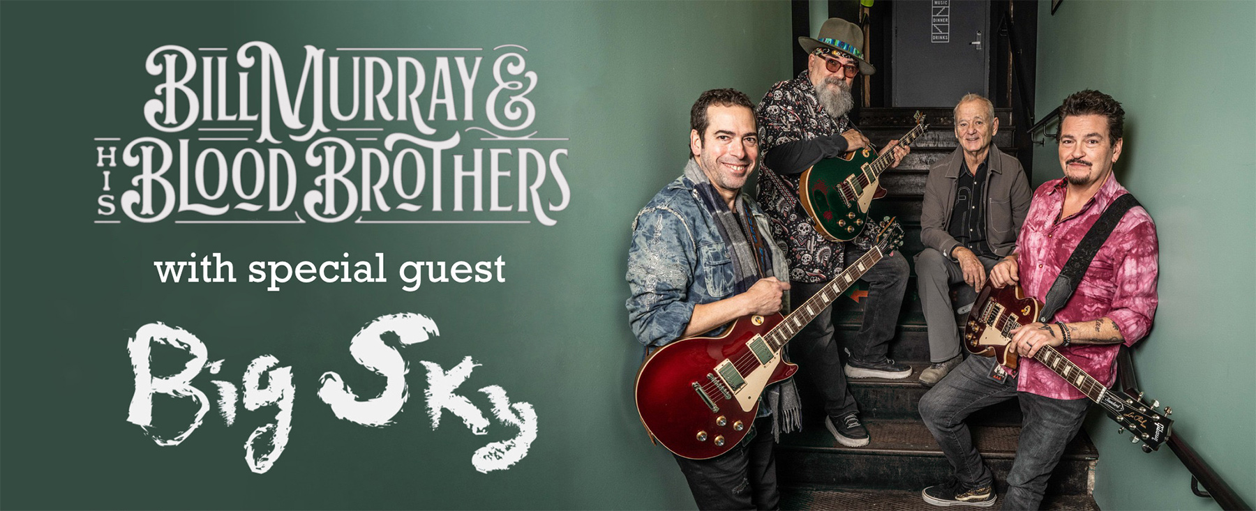Bill Murray and His Blood Brothers with Special Guest Big Sky